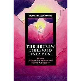 Stephen B Chapman: The Cambridge Companion to the Hebrew Bible/Old Testament