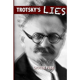 Grover Furr: Trotsky's Lies