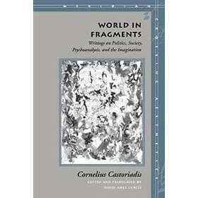 Cornelius Castoriadis: World in Fragments
