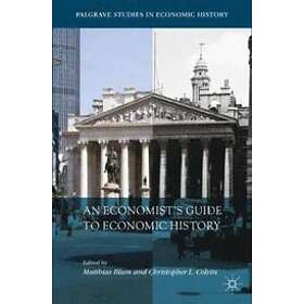 Matthias Blum, Christopher L Colvin: An Economist's Guide to Economic History