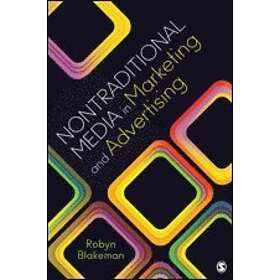 Robyn L Blakeman: Nontraditional Media in Marketing and Advertising