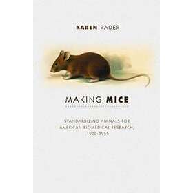 Karen Rader: Making Mice