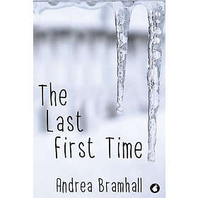 Andrea Bramhall: The Last First Time