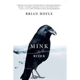 Brian Doyle: Mink River