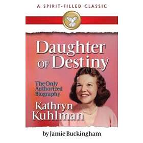 Jamie Buckingham: Daughter of Destiny: Commemorative Edition