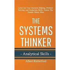 Albert Rutherford: The Systems Thinker Analytical Skills