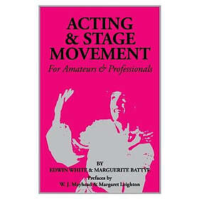 White: Acting &; Stage Movement