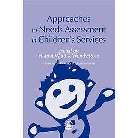 Wendy Rose, Harriet Ward: Approaches to Needs Assessment in Children's Services
