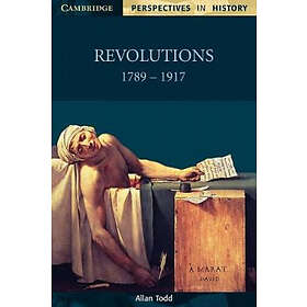 Allan Todd: Revolutions 1789-1917