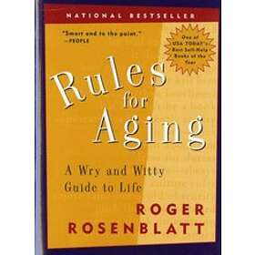 Roger Rosenblatt: Rules For Aging