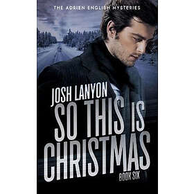 Josh Lanyon: So This is Christmas