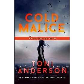 Toni Anderson: Cold Malice
