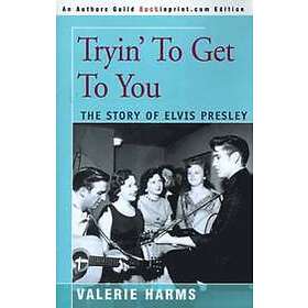Valerie Harms: Tryin' to Get You