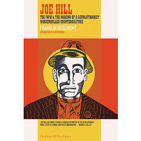 Franklin Rosemont: Joe Hill