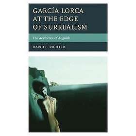 David F Richter: Garcia Lorca at the Edge of Surrealism
