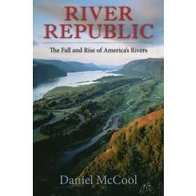 Daniel McCool: River Republic