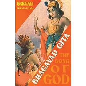 Swami Prabhavananda: Bhagavad Gita The Song of God