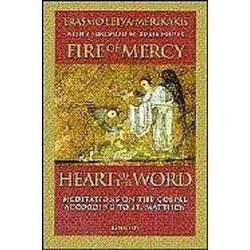 Erasmo Leiva-Merikakis: Fire of Mercy, Heart the Word