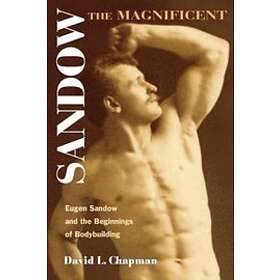 David L Chapman: Sandow the Magnificent