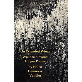Helen Vendler: On Extended Wings