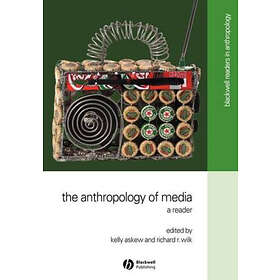 K Askew: The Anthropology of Media A Reader