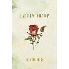 Raymond Geuss: A World without Why