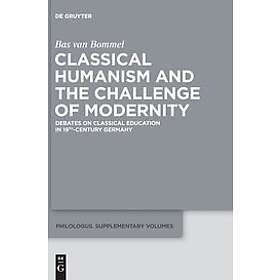 Bas van Bommel: Classical Humanism and the Challenge of Modernity