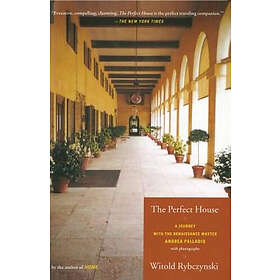 Witold Rybczynski: The Perfect House
