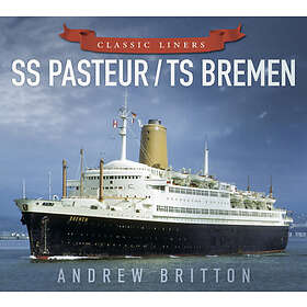 Andrew Britton: SS Pasteur/TS Bremen
