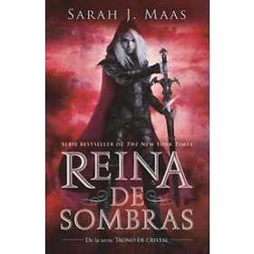 Sarah J Maas: Reina de Sombras / Queen of Shadows
