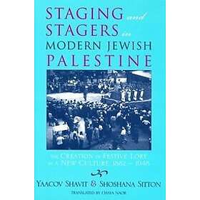 Yaacov Shavit, Shoshana Sitton: Staging and Stagers in Modern Jewish Palestine