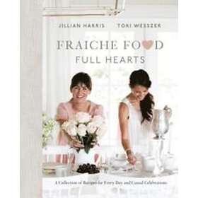 Jillian Harris, Tori Wesszer: Fraiche Food, Full Hearts