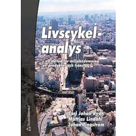 Carl Johan Rydh, Mattias Lindahl, Johan Tingström: Livscykelanalys en metod för miljöbedömning av produkter och tjänster