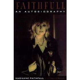 Marianne Faithfull, David Dalton: Faithfull: An Autobiography