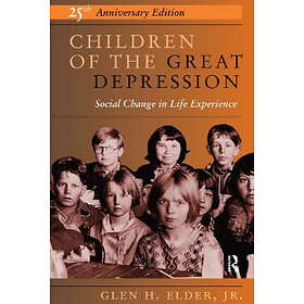 Glen H Elder: Children Of The Great Depression
