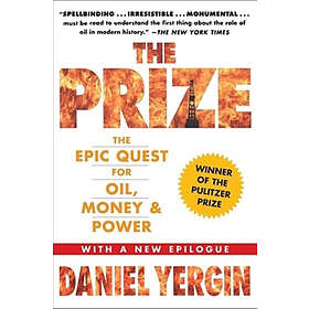 Daniel Yergin: The Prize: Epic Quest for Oil, Money & Power