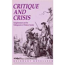 Reinhart Koselleck: Critique and Crisis