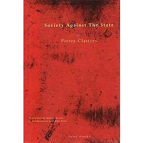 Pierre Clastres: Society Against the State