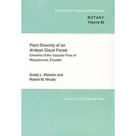 Grady L Webster, Robert Rhode: Plant Diversity of an Andean Cloud Forest