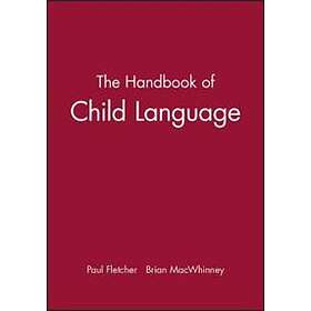 P Fletcher: The Handbook of Child Language