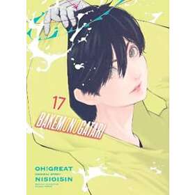 Nisioisin, Oh Great: Bakemonogatari (manga), Volume 17