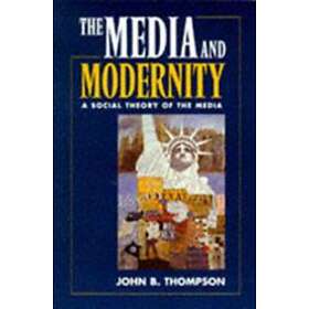 Thompson: Media and Modernity