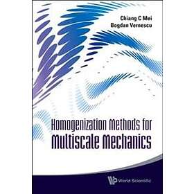 Chiang C Mei, Bogdan Vernescu: Homogenization Methods For Multiscale Mechanics