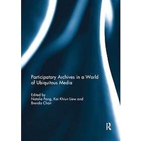 Natalie Pang, Kai Khiun Liew, Brenda Chang: Participatory archives in a world of