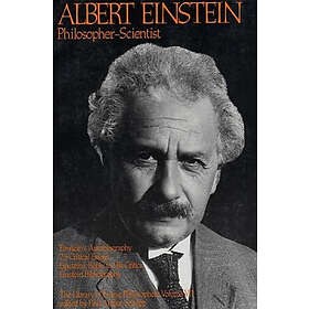 Paul Arthur Schilpp: Albert Einstein, Philosopher-Scientist