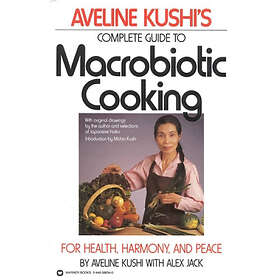 Aveline Kushi: Complete Guide to Macrobiotic Cooking