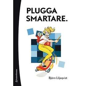 Björn Liljeqvist: Plugga smartare. Handbok i modern studieteknik
