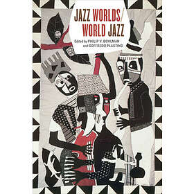 Philip V Bohlman: Jazz Worlds/World