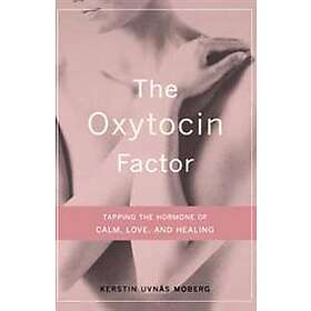 Kerstin Moberg, Roberta Francis: The Oxytocin Factor