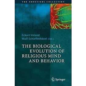 Eckart Voland, Wulf Schiefenhoevel: The Biological Evolution of Religious Mind a